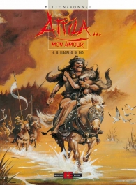 Fumetto - Attila mon amour n.4: Il flagello di dio